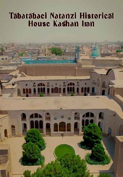 Tabatabaei Natanzi Historical House Kashan Iran