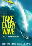 Take Every Wave: The Life of Laird Hamilton Poster 6