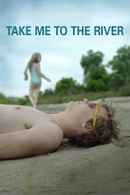 Take Me to the River Poster 4