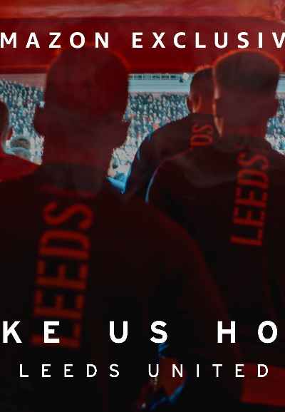 Take Us Home: Leeds United