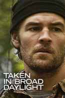 Taken in Broad Daylight Poster 2