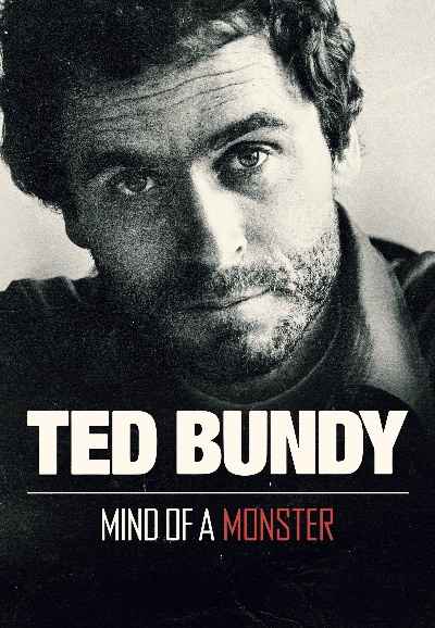 Ted Bundy: Mind of a Monster