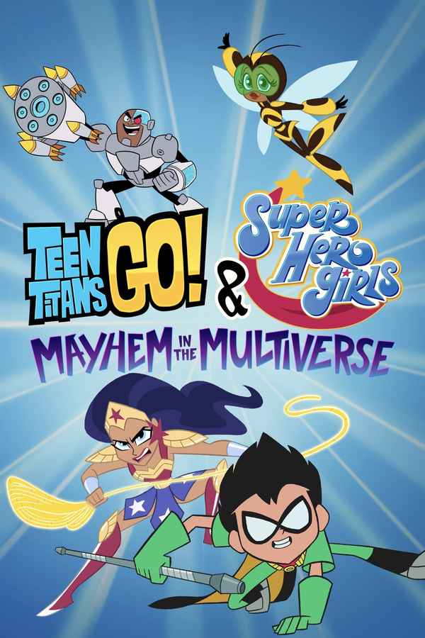 Teen Titans Go! & DC Super Hero Girls: Mayhem in the Multiverse Poster 7
