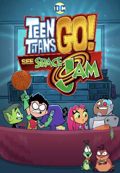 Teen Titans Go! See Space Jam