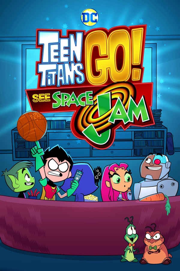 Teen Titans Go! See Space Jam Poster 2