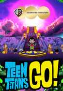 Teen Titans GO! - Warner Bros. 100th Anniversary Special Poster 3