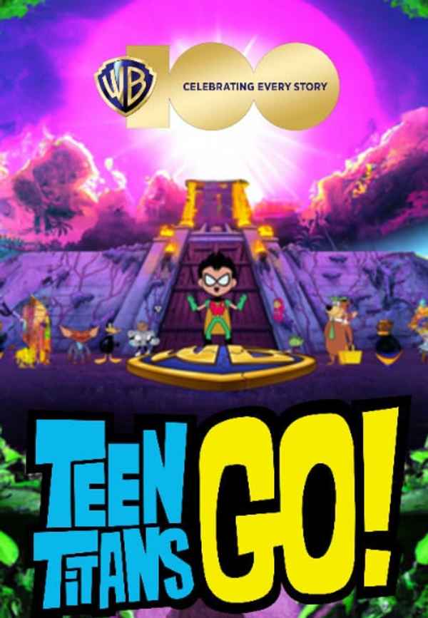 Teen Titans GO! - Warner Bros. 100th Anniversary Special Poster 3
