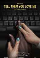 Tell Them You Love Me Poster 2