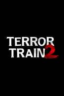 Terror Train 2 Poster 5