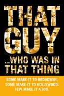 That Guy... Who Was in That Thing Poster 1