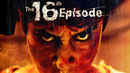 The 16th Episode Poster 2