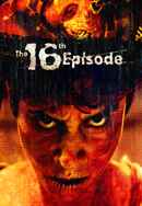 The 16th Episode Poster 6