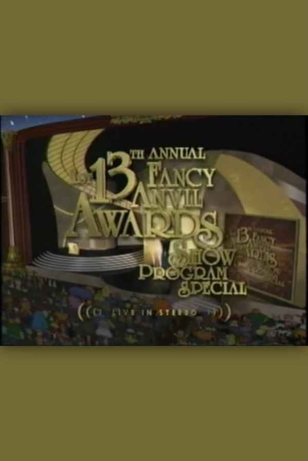 The 1st 13th Annual Fancy Anvil Awards Show Program Special: Live in Stereo Poster 2