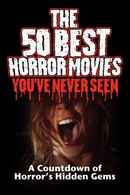 The 50 Best Horror Movies You've Never Seen Poster 4