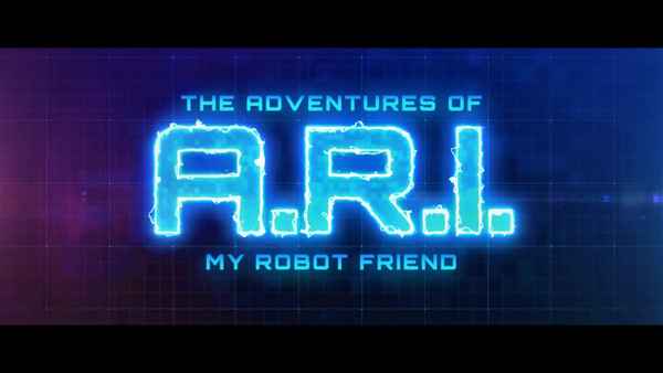 The Adventure of A.R.I.: My Robot Friend Poster 1