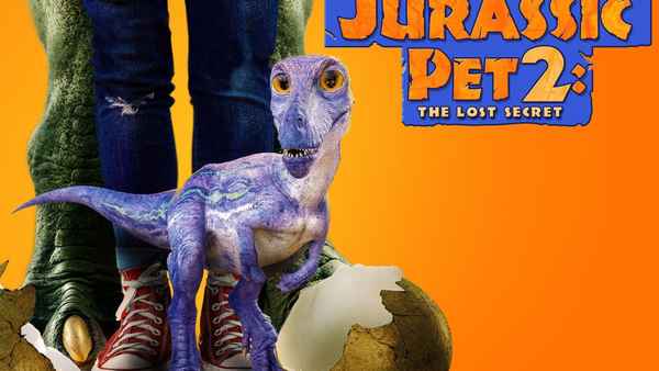 The Adventures of Jurassic Pet 2: The Lost Secret Poster 7
