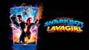 The Adventures Of Sharkboy And Lavagirl Poster 1