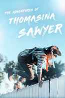 The Adventures of Thomasina Sawyer Poster 5