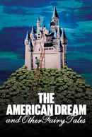 The American Dream and Other Fairy Tales Poster 1