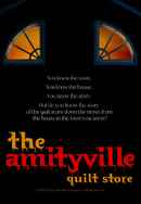 The Amityville Quilt Store Poster 2