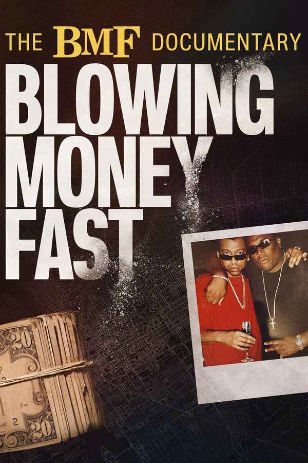 The BMF Documentary: Blowing Money Fast Poster 3