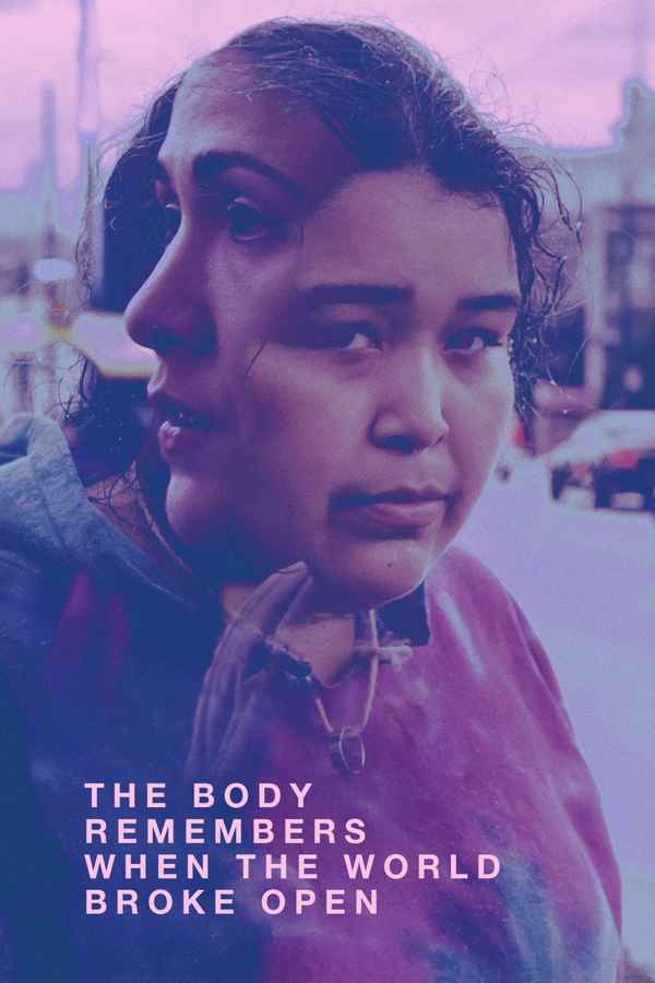 The Body Remembers When the World Broke Open Poster 1