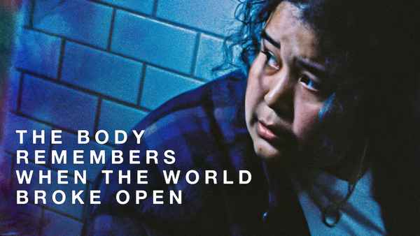 The Body Remembers When the World Broke Open Poster 5