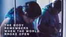 The Body Remembers When the World Broke Open Poster 7