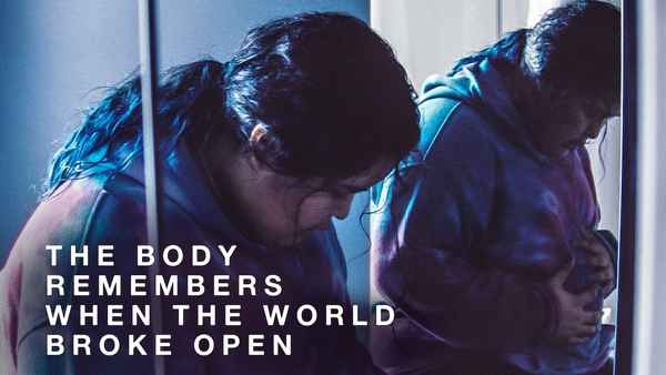 The Body Remembers When the World Broke Open Poster 7