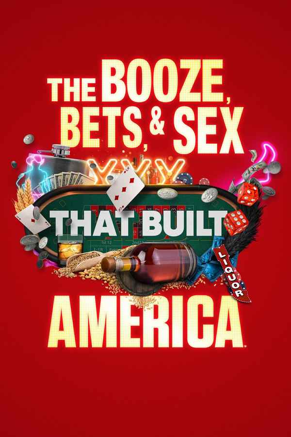 The Booze, Bets and Sex That Built America Poster 4