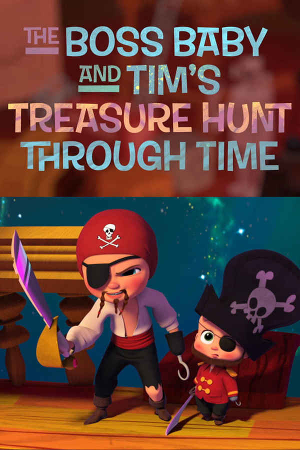 The Boss Baby and Tim's Treasure Hunt Through Time Poster 6