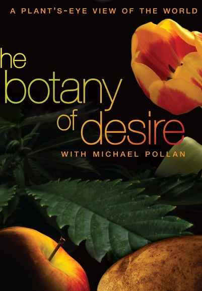 The Botany of Desire