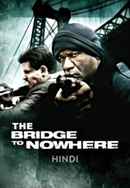 The Bridge to Nowhere Poster 7