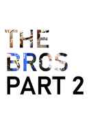 the bros part 2 Poster 2
