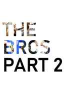 the bros part 2 Poster 3