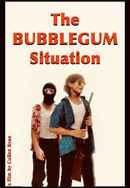 The BUBBLEGUM Situation Poster 4