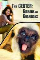 The Center: Gibbons and Guardians Poster 2