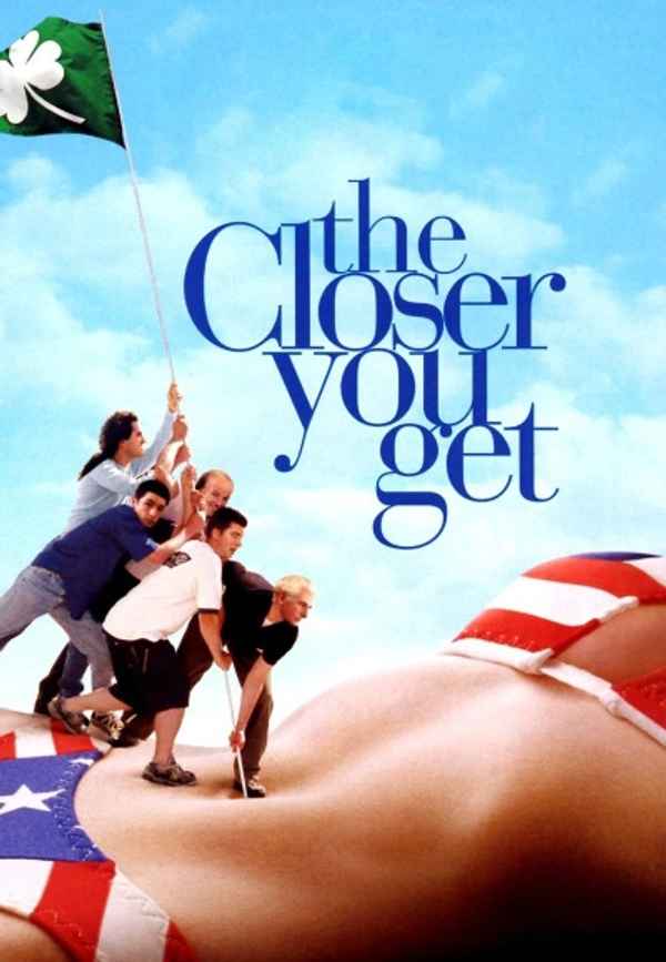 The Closer You Get Poster 6