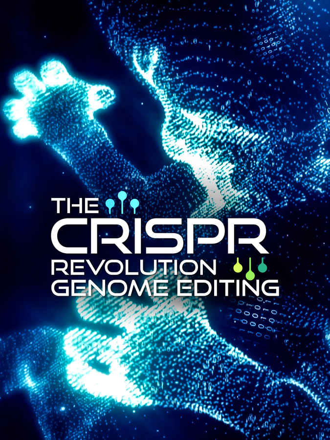 The CRISPR Revolution - Genome Editing