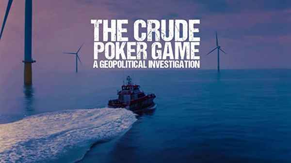 The Crude Poker Game - A Geopolitical Investigation Poster 3