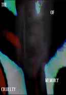The Cruelty Of Memory Poster 6