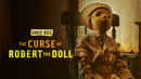 The Curse of Robert The Doll Poster 5