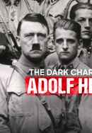 The Dark Charisma Of Adolf Hitler - Leading Millions Into The Abyss Poster 6
