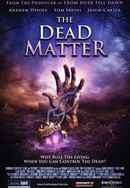 The Dead Matter Poster 3