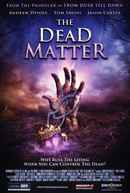 The Dead Matter Poster 2