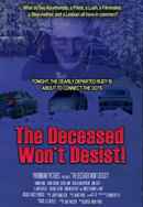 The Deceased Won't Desist! Poster 4