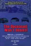 The Deceased Won't Desist! Poster 3
