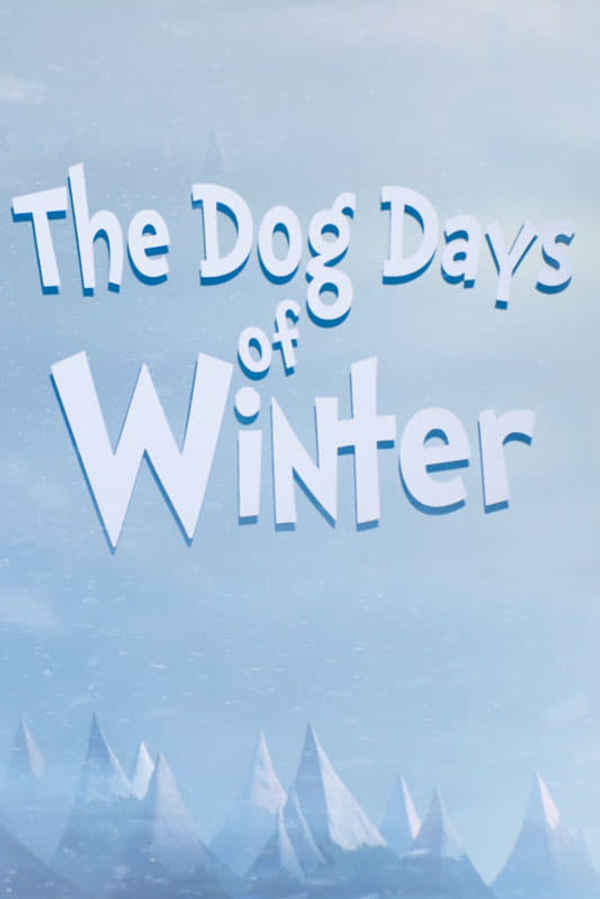 The Dog Days of Winter Poster 4