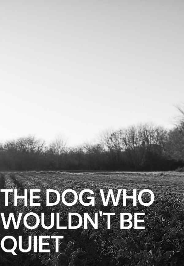 The Dog Who Wouldn’t Be Quiet Poster 7