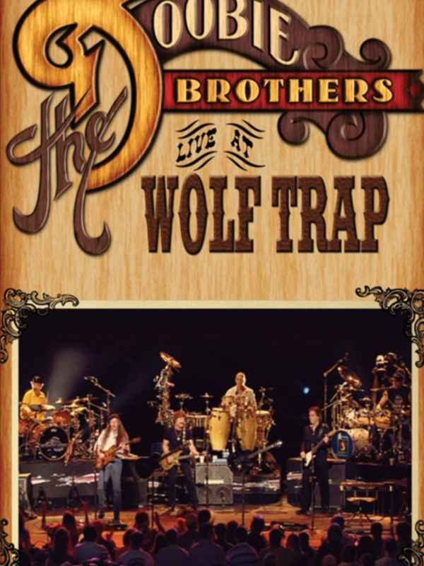 The Doobie Brothers - Live At Wolf Trap Poster 3